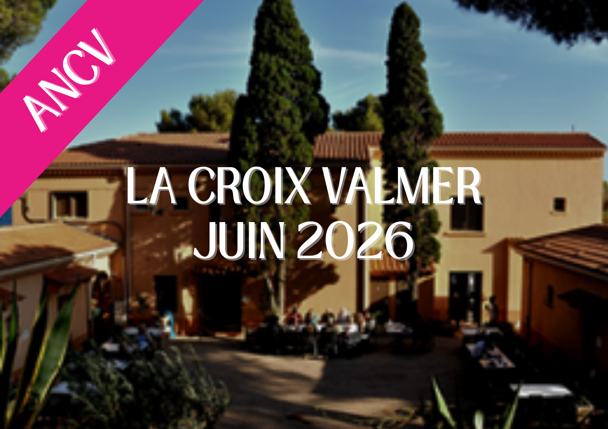 Séjour séniors - La Croix Valmer du 24/06/26 au 01/07/26